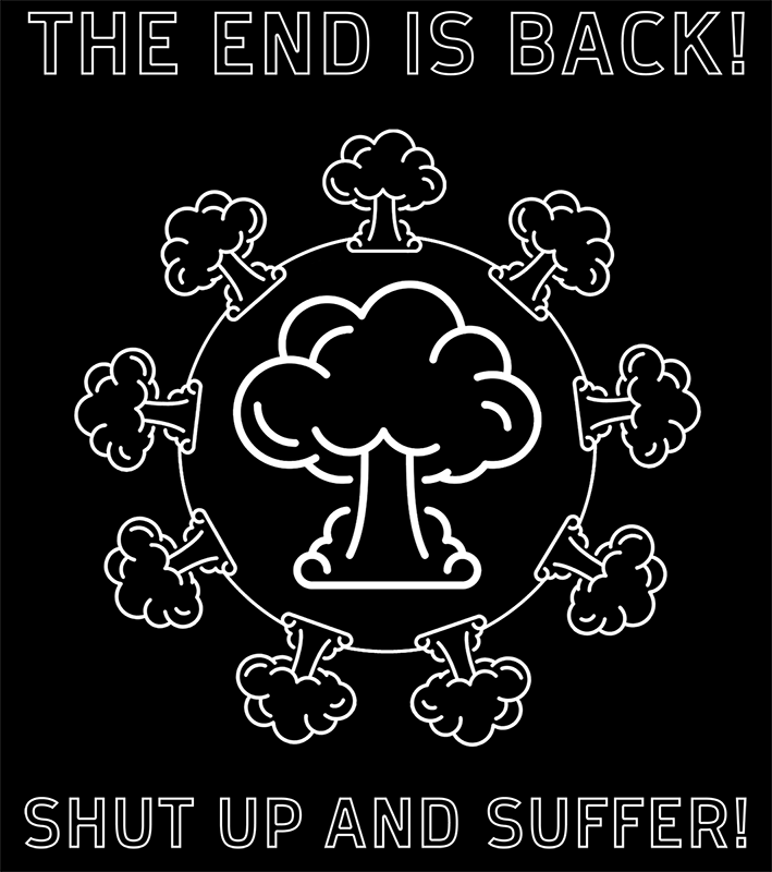 THE END IS BACK!